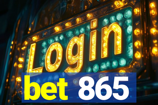 bet 865